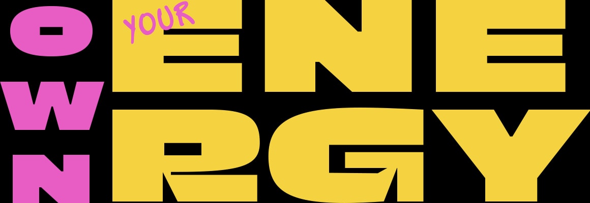 Have Energy Your Way